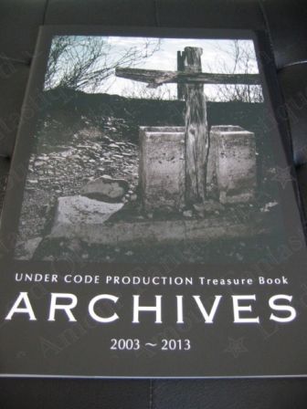 UNDER CODE PRODUCTION Treasure Book 「ARCHIVES 2003～2013」